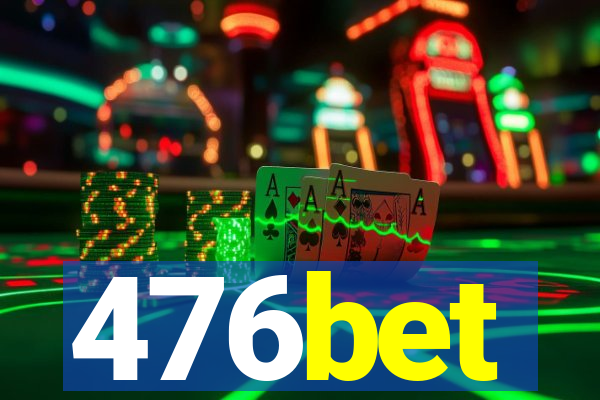 476bet