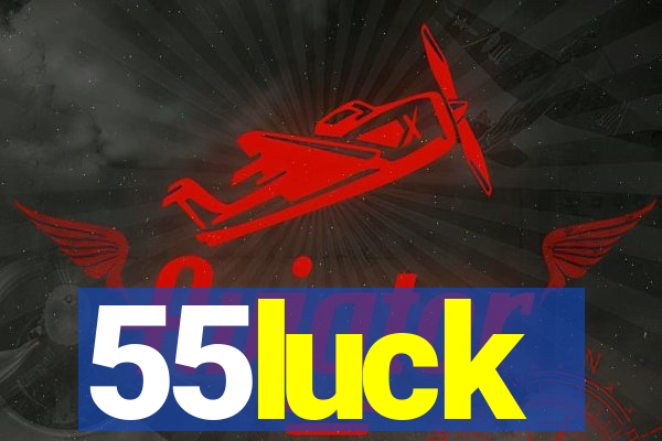 55luck