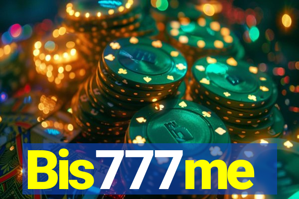 Bis777me