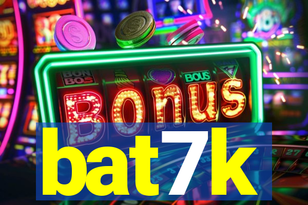 bat7k