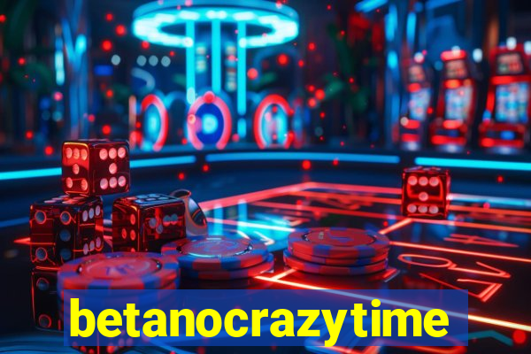 betanocrazytime